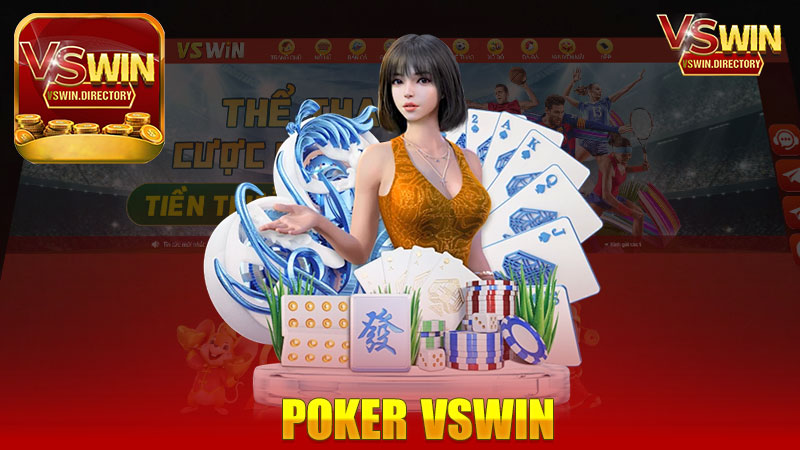 Khám Phá Thế Giới Poker Nhà Cái Vswin - Trò Chơi Đỉnh Cao Dành Cho Người Chơi