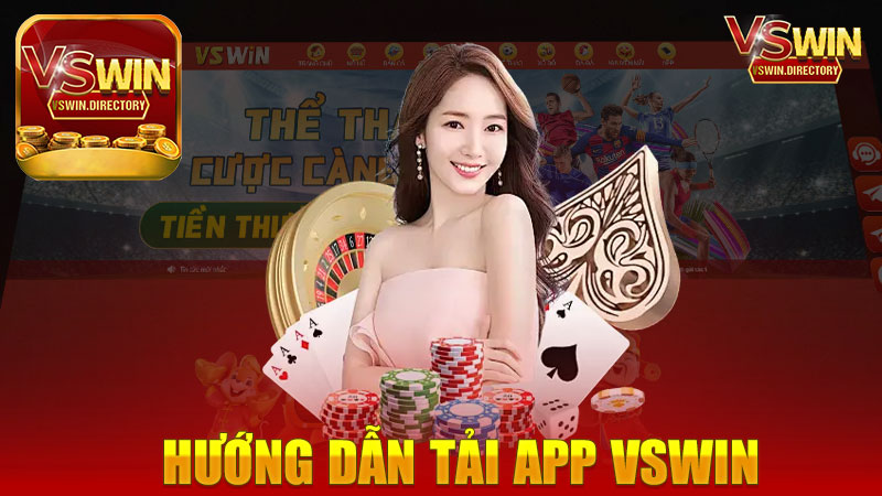 Hướng dẫn tải app nhà cái Vswin - Trải nghiệm cá cược tuyệt vời trên điện thoại